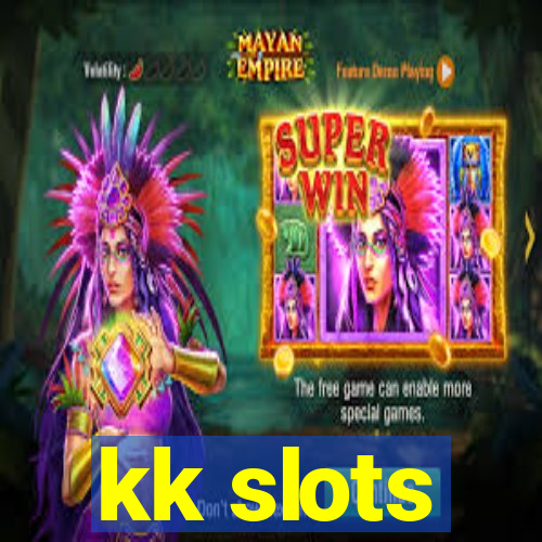 kk slots